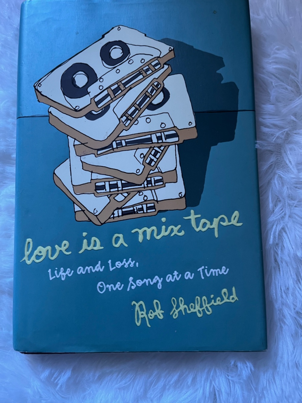 Love Is A Mix Tape by Rob Sheffield